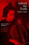 Inherit the Truth, 1939-1945 | 9999903414162 | Anita Lasker-Wallfisch