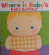 Where is baby's belly button? | 9999903481683 | by Karen Katz