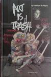 Art is Trash | 9999903463511 | Francisco de Pájaro
