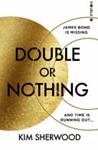 Double Or Nothing | 9999903335023 | Kim Sherwood