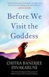 Before We Visit the Goddess | 9999903417002 | Chitra Banerjee Divakaruni