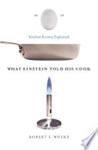 What Einstein Told His Cook | 9999903460084 | Robert L. Wolke Marlene Parrish