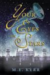 Your eyes in stars | 9999902294567 | by M. E. Kerr