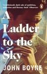 A Ladder to the Sky | 9999903455554 | John Boyne