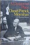 A Dangerous Place | 9999903102823 | Daniel Patrick Moynihan Suzanne Weaver