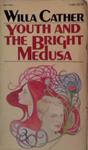 Youth and the Bright Medusa | 9999903491019 | Willa Cather