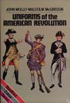 Uniforms of the American Revolution, 1775-1781 | 9999903434061 | John Mollo