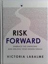 Risk Forward | 9999903529385 | Victoria Labalme