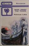 Wipe Away the Tears | 9999903463122 | Patricia Lake