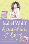 A Question of Love | 9999903513537 | Isabel Wolff,