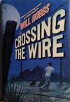Crossing the wire | 9999903490708 | Will Hobbs
