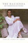 Hacienda My Venezuelan Years | 9999902808764 | Teran, Lisa St.Aubin De