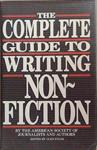 The Complete Guide to Writing Non-fiction | 9999903329619 | American Society of Journalists and Authors