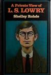 A Private View of L.S. Lowry | 9999903511021 | Shelley Rohde