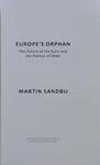 Europe's Orphan | 9999903239581 | Martin Sandbu