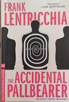 The Accidental Pallbearer | 9999903291367 | Frank Lentricchia