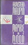 Maybe the moon | 9999903021360 | Armistead Maupin