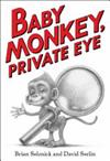 Baby Monkey, Private Eye | 9999903428206 | Brian Selznick David Serlin