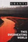 This Overheating World | 9999903467915 | Ian Jack