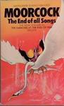 THE END OF ALL SONGS | 9999903360490 | Michael Moorcock,