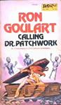 Calling Dr. Patchwork | 9999902893784 | Goulart, Ron