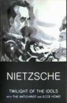 Twilight of the Idols | 9781840226133 | Nietzsche, Friedrich