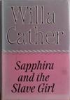 Sapphira and the Slave Girl | 9999903491859 | Willa Cather