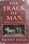The Track of Man | 9999903289746 | Henry Field