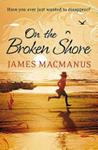On the Broken Shore | 9999903059264 | James MacManus