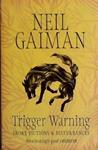 Trigger Warning: Short Fictions and Disturbances | 9999903458456 | Neil Gaiman