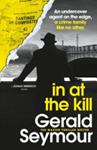 In at the Kill | 9999903445968 | Gerald Seymour
