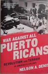 War Against All Puerto Ricans | 9999903367673 | Nelson A. Denis