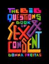 The Big Questions Book of Sex and Consent | 9999903445173 | Donna Freitas