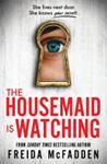 The Housemaid is Watching | 9999903514954 | Freida McFadden