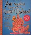 You Wouldn't Want to Be a Roman Gladiator | 9999903348191 | John Malam