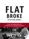 Flat broke in the free market | 9999903465935 | Jon Jeter