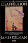 A Disaffection (Picador Books) | 9999903495567 | Kellman, James
