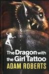 The Dragon with the Girl Tattoo | 9999903311874 | Roberts, Adam