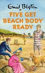 Five Get Beach Body Ready | 9999902418529 | Bruno Vincent