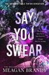 Say You Swear | 9999903451631 | Meagan Brandy