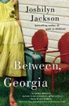 Between, Georgia | 9999902857694 | Jackson, Joshilyn