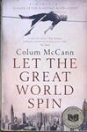 Let the Great World Spin | 9999903523697 | Colum McCann,