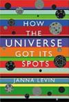 How the Universe Got Its Spots | 9999903511137 | Janna Levin