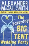 The Saturday Big Tent Wedding Party | 9999903526230 | Alexander McCall Smith