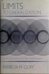 Limits to Liberalization | 9999903486275 | Patricia M. Goff