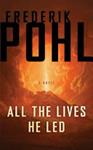 All the Lives He Led | 9999903415862 | Frederik Pohl