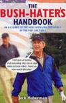 The Bush Hater's Handbook | 9999903209218 | Jack Huberman,
