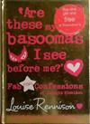 Are these my basoomas I see before me? (Confessions of Georgia Nicolson, Book 10) | 9999903487883 | Rennison, Louisa