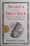 Awaken to Your True Self | 9999903507161 | Andrew Daniel