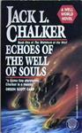 Echoes of the Well of Souls | 9999903235552 | Jack L. Chalker